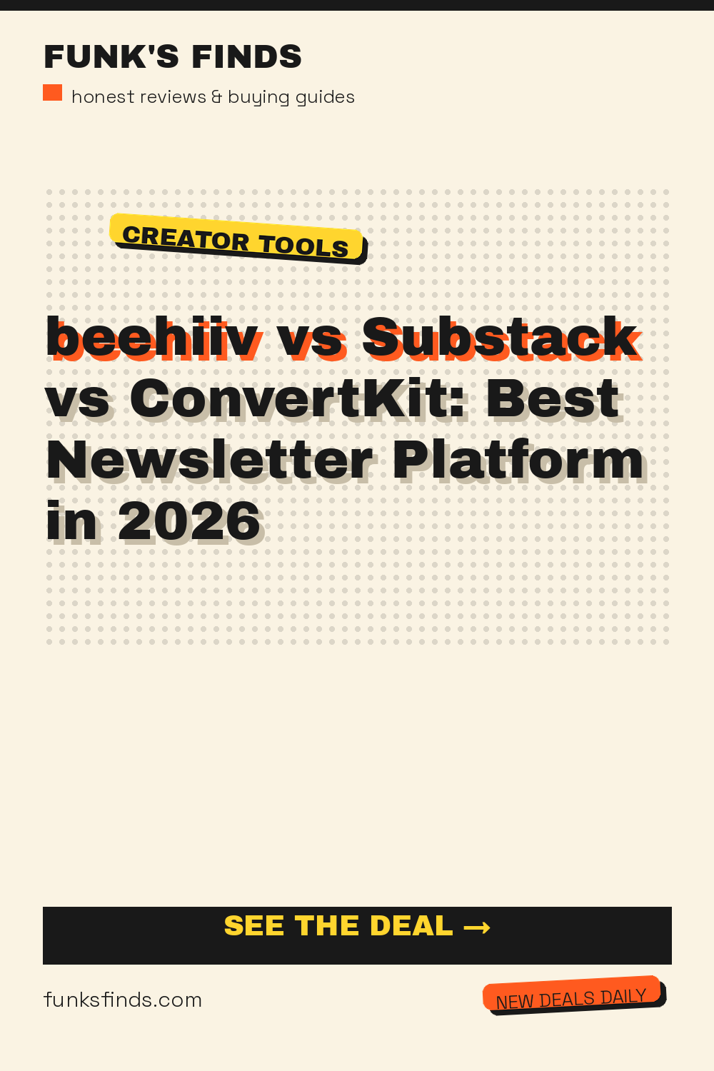 beehiiv vs Substack vs ConvertKit: Best Newsletter Platform in 2026 — Funk's Finds buying guide