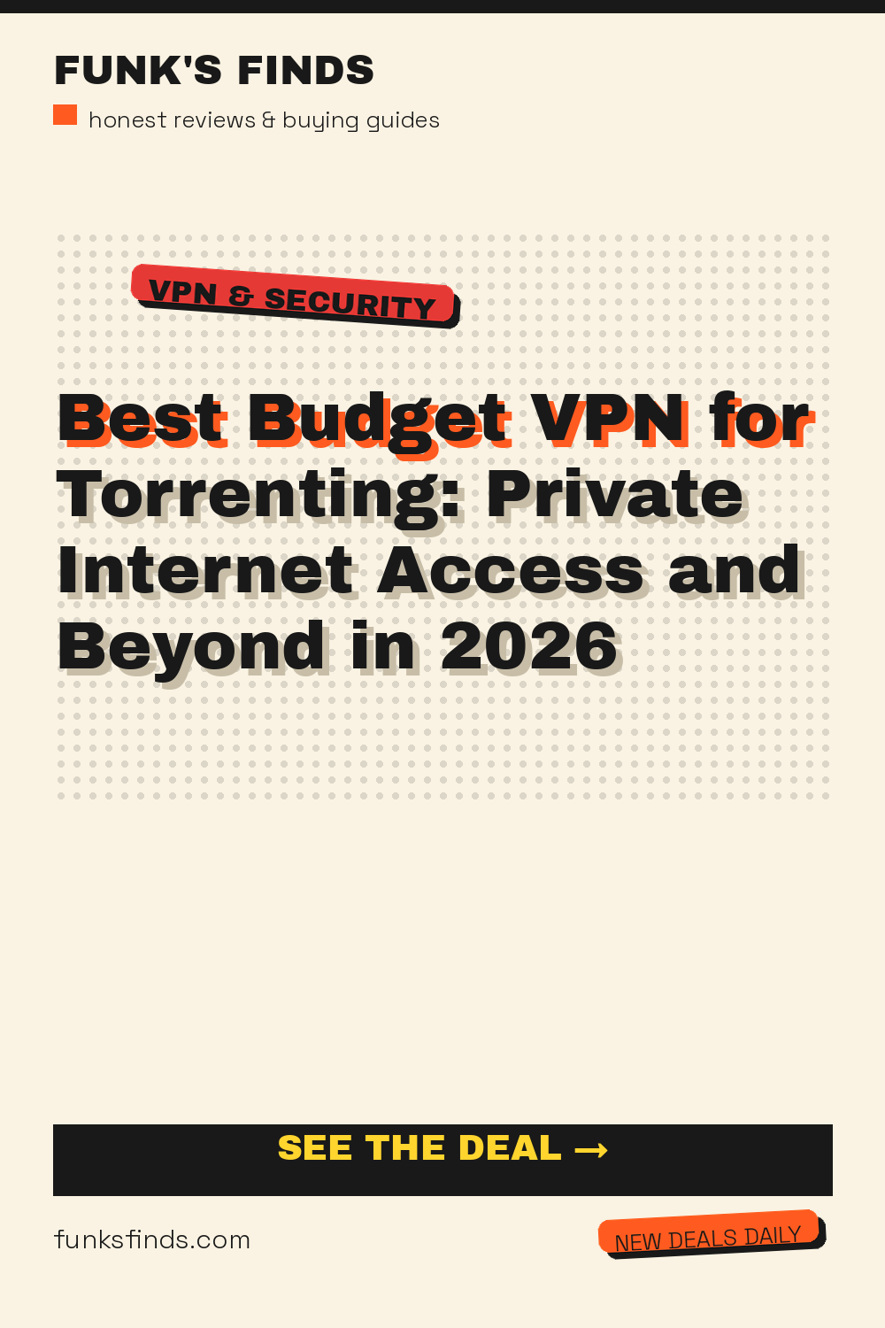 Best Budget VPN for Torrenting: Private Internet Access and Beyond in 2026 — Funk's Finds buying guide