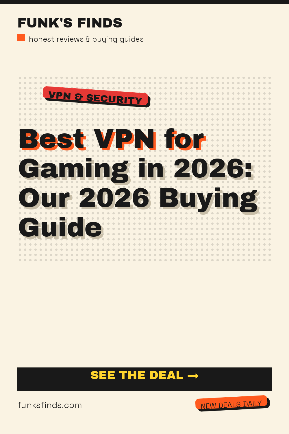 Best VPN for Gaming in 2026: Our 2026 Buying Guide — Funk's Finds buying guide