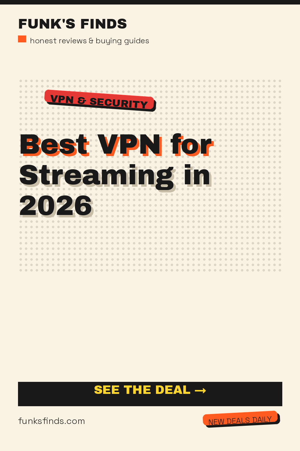 Best VPN for Streaming in 2026: A Comprehensive Buying Guide — Funk's Finds buying guide