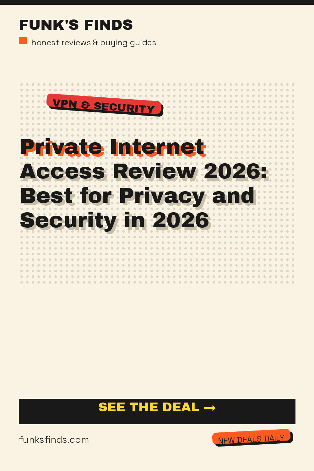 Private Internet Access Review 2026: Best for Privacy and Security in 2026 — Funk's Finds buying guide