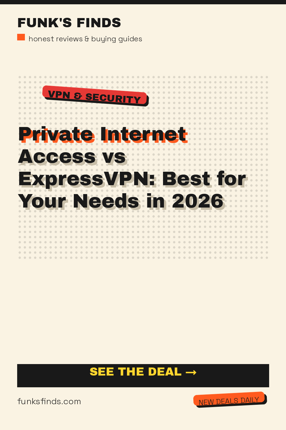 Private Internet Access vs ExpressVPN: Best for Your Needs in 2026 — Funk's Finds buying guide