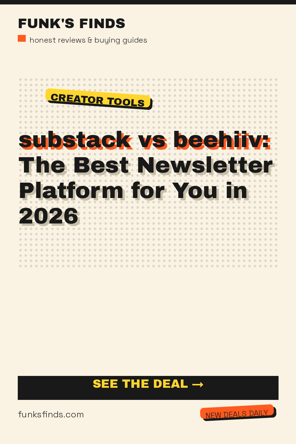 substack vs beehiiv: The Best Newsletter Platform for You in 2026 — Funk's Finds buying guide